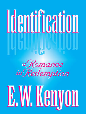 cover image of Identification: a Romance in Redemption